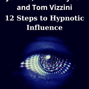 12 Steps to Hypnotic Influence By Mark Cunnigham, Ross Jeffries, David Snyder and Tom Vizzini