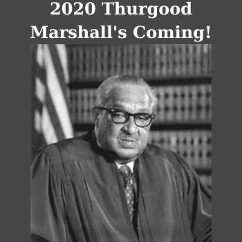 2020 Thurgood Marshall's Coming! By The Missouribar