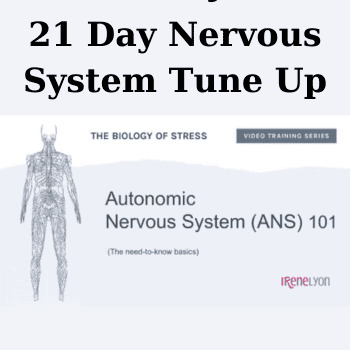 21 Day Nervous System Tune Up By Irene Lyon