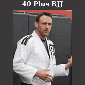 40 Plus BJJ By Steve Whittier