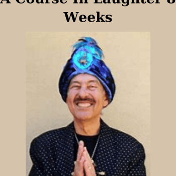 A Course In Laughter 8 Weeks By Steve Bhaerman