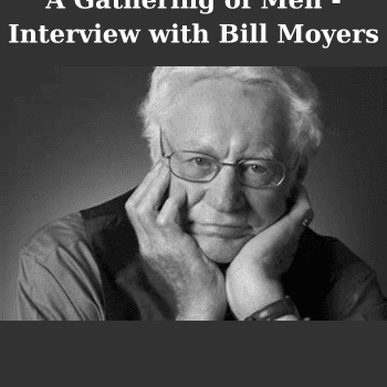 A Gathering of Men - Interview with Bill Moyers By Robert Bly
