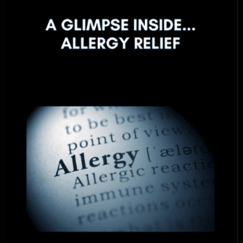 A Glimpse Inside: Allergy Relief Process By John Overdurf