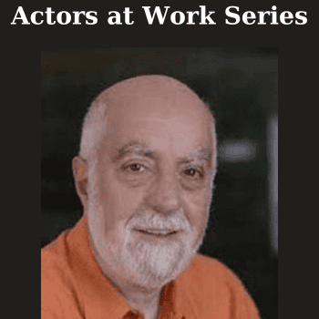 Actors at Work Series By Joel Asher