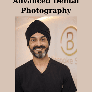 Advanced Dental Photography By Gurs Sehmi