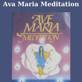 Ava Maria Meditation By Joel Andrews