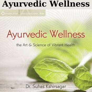 Ayurvedic Wellness By Suhas Kshirsagar