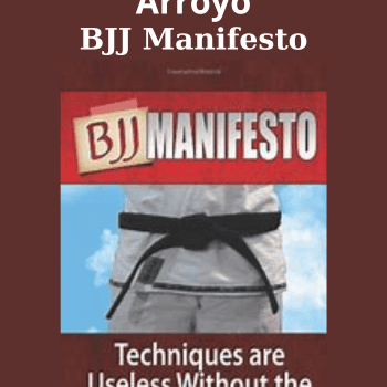 BJJ Manifesto By Rob Kahn and Matt Arroyo