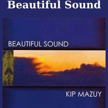 Beautiful Sound By Kip Mazuy