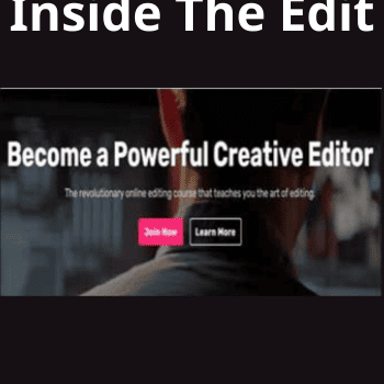 Become a Powerful Creative Editor (Pro) By Inside The Edit