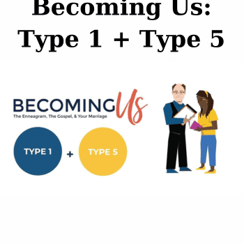 Becoming Us: Type 1 + Type 5 By Beth and Jeff Mccord