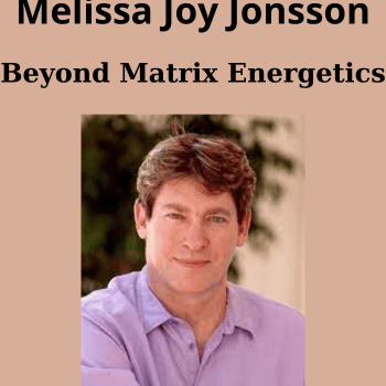 Beyond Matrix Energetics By Richard Bartlett and Melissa Joy Jonsson