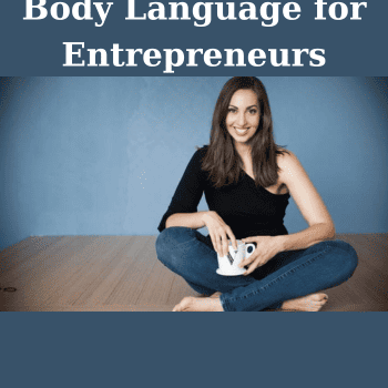 Body Language for Entrepreneurs By Vanessa Van Edwards