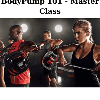 BodyPump 101 - Master Class By Les Mills