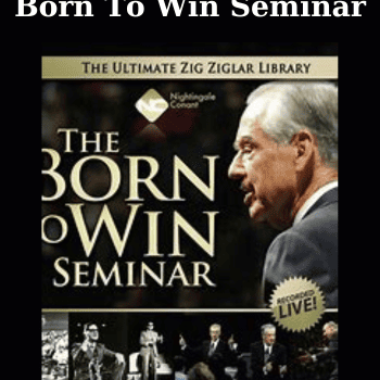Born To Win Seminar By Zig Ziglar