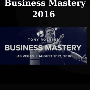 Business Mastery 2016 By Tony Robbins