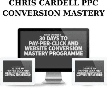 CHRIS CARDELL PPC CONVERSION MASTERY BY JAY ABRAHAM