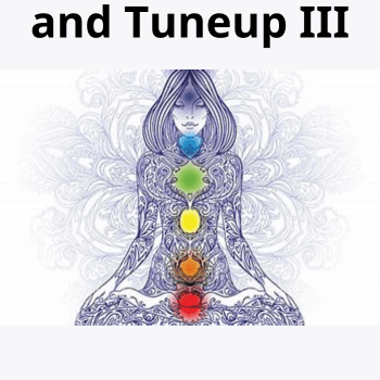 Chakra Clearing and Tuneup III