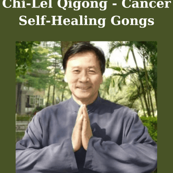 Chi-Lel Qigong - Cancer Self-Healing Gongs By Luke Chan