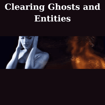 Clearing Ghosts and Entities By Karen Kan