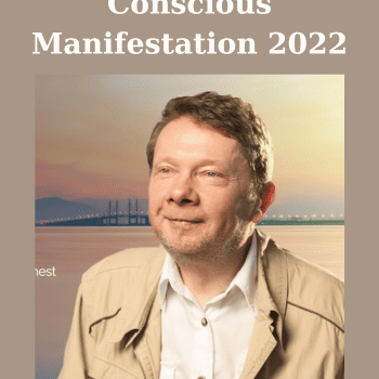 Conscious Manifestation 2022 By Eckhart Tolle and Kim Eng