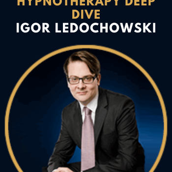 Conversational Hypnosis Professional Hypnotherapy Deep Dive By Igor Ledochowski