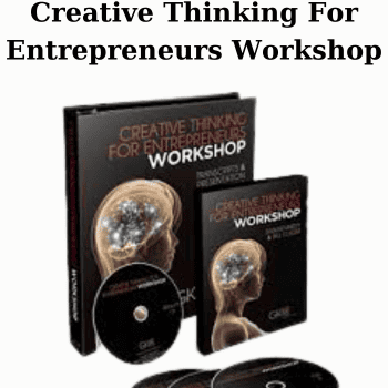 Creative Thinking For Entrepreneurs Workshop By Dan Kennedy