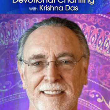 Deepen the Loving Presence Within and Develop Inner Strength Through Devotional Chanting By Krishna Das