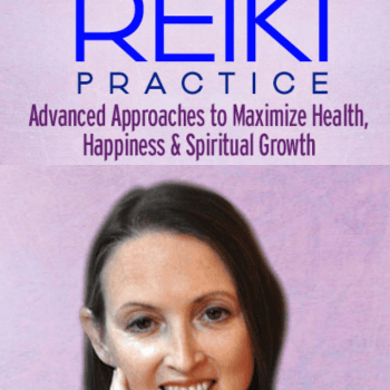Deepening Your Reiki Practice By Pamela Miles