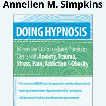 Doing Hypnosis By C. Alexander and Annellen M. Simpkins