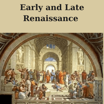 Early and Late Renaissance By Period Movement