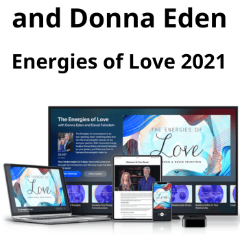 Energies of Love 2021 By David Feinstein and Donna Eden