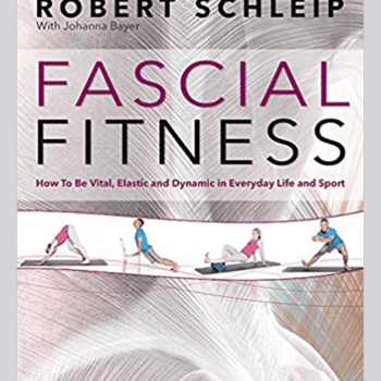 Fascial Fitness By Dr. Robert Schleip