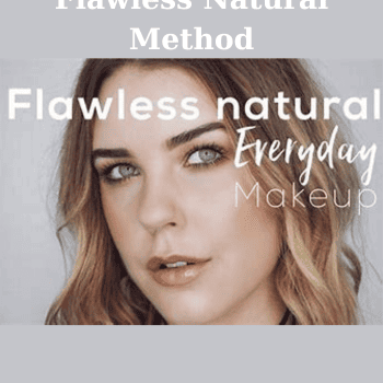 Flawless Natural Method By Tim
