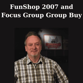 FunShop 2007 and Focus Group Group Buy By Dave Dobson