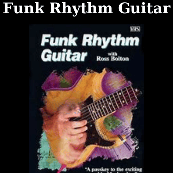 Funk Rhythm Guitar By Ross Bolton