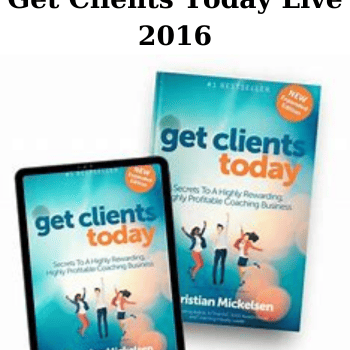 Get Clients Today Live 2016 By Christian Mickelsen