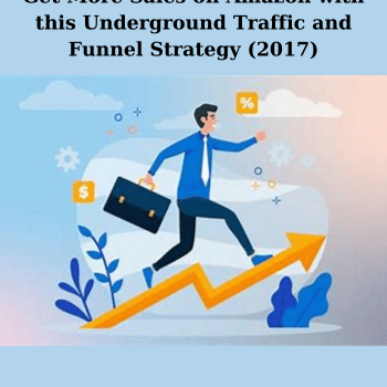 Get More Sales on Amazon with this Underground Traffic and Funnel Strategy (2017) By Brian Gray