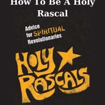 How To Be A Holy Rascal By Rabbi Rami Shapiro