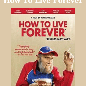 How To Live Forever By Marie Wexler