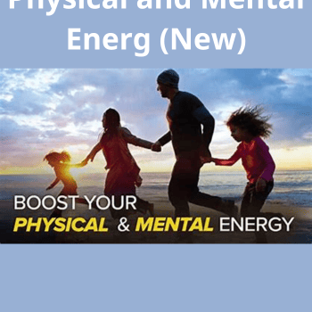 How to Boost Your Physical and Mental Energ (New)