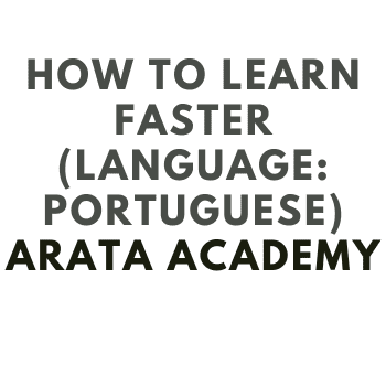 How to Learn Faster (Language: Portuguese) By Arata Academy