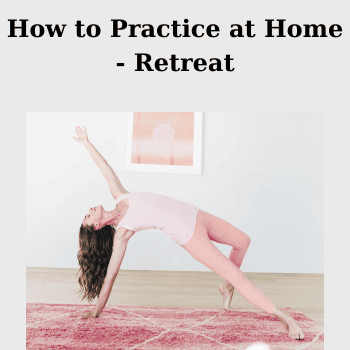 How to Practice at Home: Retreat By Tara
