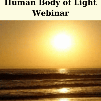 Human Body of Light Webinar By Mitchell Gibson