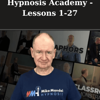 Hypnosis Academy - Lessons 1-27 By Mike Mandel