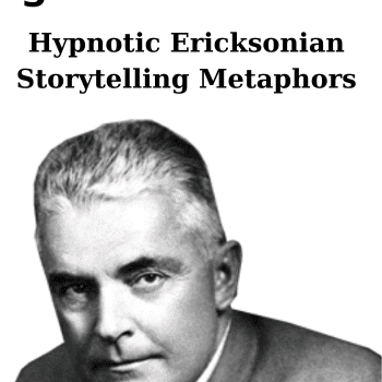 Hypnotic Ericksonian Storytelling Metaphors By Igor Ledochowski