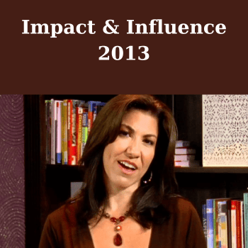 Impact & Influence 2013 By Lisa Sasevich