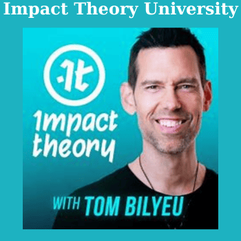 Impact Theory University By Tom Bilyeu