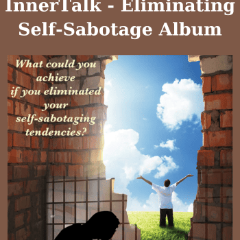 InnerTalk - Eliminating Self-Sabotage Album By Eldon Taylor