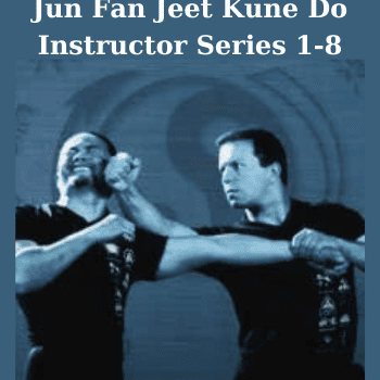 Jun Fan Jeet Kune Do Instructor Series 1-8 By Ron Balkki